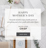 Mother's Day | Double Loyalty Points & Free Candle with code CRISP